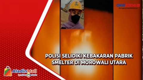 Pekerjanya Tewas Polisi Selidiki Penyebab Kebakaran Pabrik Smelter