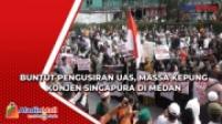 Buntut Pengusiran UAS, Massa Kepung Konjen Singapura di Medan
