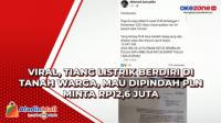 Viral, Tiang Listrik Berdiri di Tanah Warga, Mau Dipindah PLN Minta Rp12,6 Juta