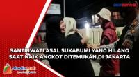 Santriwati Asal Sukabumi yang Hilang saat Naik Angkot Ditemukan di Jakarta