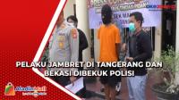 Pelaku Jambret di Tangerang dan Bekasi Dibekuk Polisi