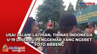 Usai Jalani Latihan, Timnas Indonesia U-19 Diserbu Penggemar yang Ngebet Foto Bareng