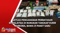 Satgas Pengamanan Perbatasan RI-Malaysia di Nunukan Tangkap Kurir Narkoba, Bawa 21 Paket Sabu