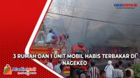 3 Rumah dan 1 Unit Mobil Habis Terbakar di Nagekeo