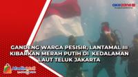 Gandeng Warga Pesisir, Lantamal III Kibarkan Merah Putih di  Kedalaman Laut Teluk Jakarta