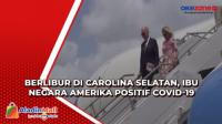 Berlibur di Carolina Selatan, Ibu Negara Amerika Positif Covid-19