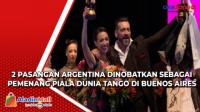 2 Pasangan Argentina Dinobatkan Sebagai Pemenang Piala Dunia Tango di Buenos Aires