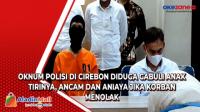 Oknum Polisi di Cirebon Diduga Cabuli Anak Tirinya, Ancam dan Aniaya Jika Korban Menolak