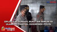 Oplos Gas Subsidi, Ruko Air Minum Isi Ulang di Tangsel Digerebek Polisi