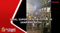 Viral, Suporter Klub Futsal di Sampang Ricuh