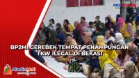 BP2MI Gerebek Tempat Penampungan TKW Ilegal di Bekasi