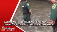 Badai Ian Menewaskan Setidaknya 34 Orang di Florida, Carolina dan Kuba