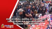 Penuh Haru, Arema FC Gelar Aksi Tabur Bunga & Doa Bersama di Stadion Kanjuruhan