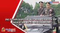 Ini Pesan Kapolri kepada Perwira SIP Angkatan ke-51 di Sukabumi