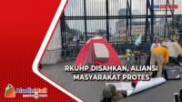 RKUHP Disahkan, Aliansi Masyarakat Bangun Tenda di Depan DPR