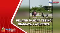 Pelatih Panjat Tebing DKI Jakarta Dianiaya 2 Atletnya, Ini Motif Pelaku