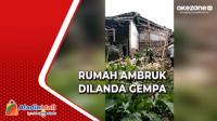 Diguncang Gempa Magnitudo 5,8, Rumah Warga di Ciambar Sukabumi Ambruk