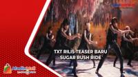 TXT Rilis Teaser Sugar Rush Ride, Syuting MV di Bali