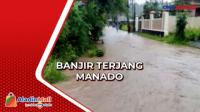 Hujan Deras, Banjir Rendam Beberapa Wilayah di Manado