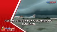 Fenomena Awan Berbentuk Gelombang Tsunami Muncul di Bandara Hasanuddin