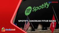 Spotify Janjikan Fitur Baru