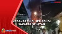 Kebakaran Melanda Pemukiman Padat di Setiabudi Jakarta Selatan