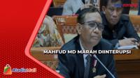Bahas soal Rp345 T, Mahfud MD Marah Diinterupsi saat Rapat di Komisi III DPR