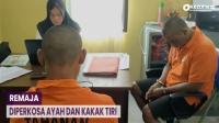 Remaja 13 Tahun Diperkosa Ayah dan Kakak Tiri sejak 2021