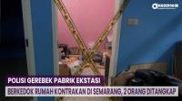 Polisi Gerebek Pabrik Ekstasi Berkedok Rumah Kontrakan di Semarang, 2 Orang Ditangkap