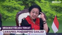 Sosok Cawapres Ganjar, Megawati: Yang Terbaik Bagi Rakyat Indonesia
