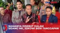 Namanya Disebut dalam Sidang Sengketa Pilpres di MK, Jokowi: Saya Tidak Mau Berkomentar