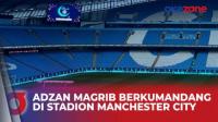 Syahdunya Kumandang Azan Magrib di Stadion Manchester City Gelar Buka Puasa Bersama