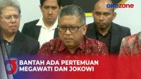 Sekjen PDIP Hasto Bantah Ada Pertemuan Megawati dan Jokowi di Momen Lebaran