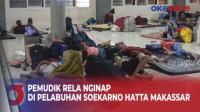 Arus Balik Lebaran, Pemudik Rela Nginap di Pelabuhan Soekarno Hatta Makassar