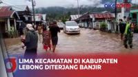 Diguyur Hujan Lebat Seharian, Lima Kecamatan di Kabupaten Lebong Bengkulu Terendam Banjir