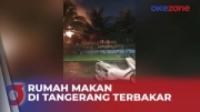Tersambar Petir, Rumah Makan di Tangerang Terbakar