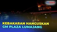Kebakaran Hebat Hanguskan GM Plaza Lumajang, Penyebab Belum Diketahui