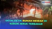Kebakaran Hanguskan Rumah Mewah di Kebon Jeruk Jakarta Barat