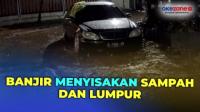 Hujan Deras Akibatkan Banjir di Bandung Timur, Menyisakan Sampah dan Lumpur