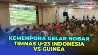 Nobar Timnas U-23 Indonesia vs Guinea di Kemenpora Berjalan Meriah