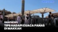 5 Tips Ampuh Hadapi Cuaca Panas 42?C di Makkah