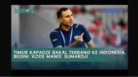 Timur Kapadze Bakal Terbang ke Indonesia, Begini Kode Keras Sumardji