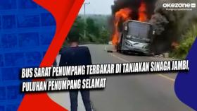 Bus Sarat Penumpang Terbakar di Tanjakan Sinaga Jambi, Puluhan Penumpang Selamat