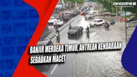 Banjir Merdeka Timur, Antrean Kendaraan Sebabkan Macet