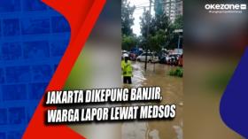 Jakarta Dikepung Banjir, Warga Lapor Lewat Medsos