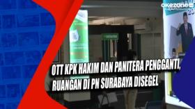 OTT KPK Hakim dan Panitera Pengganti, Ruangan di PN Surabaya Disegel