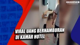 Viral Uang Berhamburan di Kamar Hotel