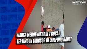 Warga Mengevakuasi 2 Bocah Tertimbun Longsor di Lampung Barat