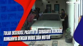 Tolak Eksekusi, Pasutri di Surabaya Blokade Rumahnya dengan Mobil dan Motor