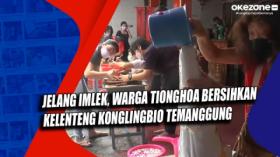 Jelang Imlek, Warga Tionghoa Bersihkan Kelenteng Konglingbio Temanggung